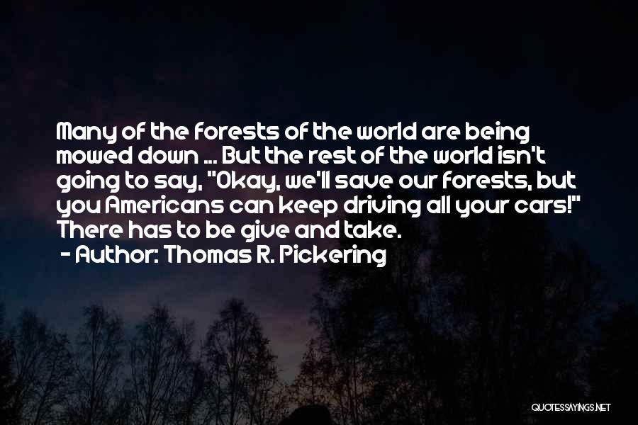 You Can't Save The World Quotes By Thomas R. Pickering