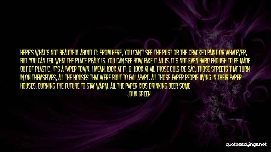 You Can't See The Future Quotes By John Green