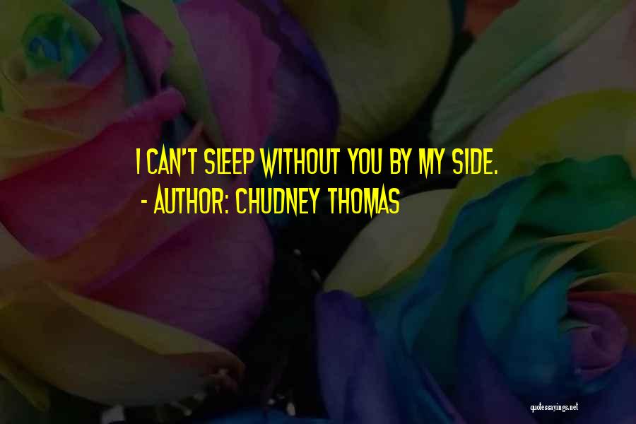 You Can't Sleep Quotes By Chudney Thomas