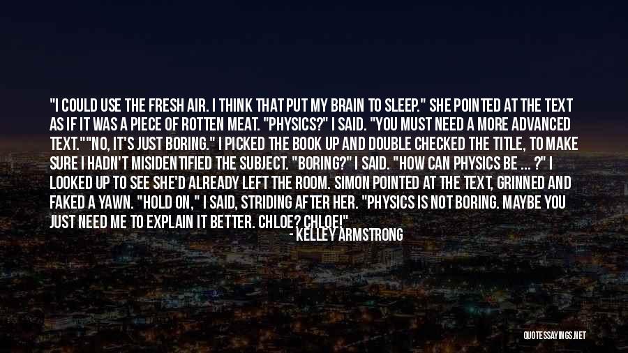 You Can't Sleep Quotes By Kelley Armstrong