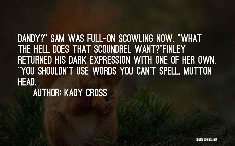 You Can't Spell Quotes By Kady Cross