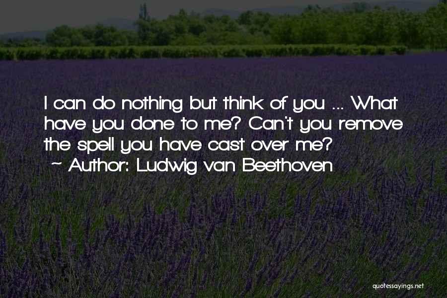 You Can't Spell Quotes By Ludwig Van Beethoven