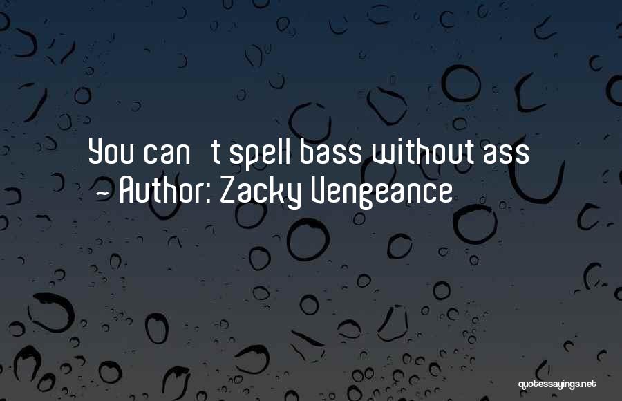 You Can't Spell Quotes By Zacky Vengeance
