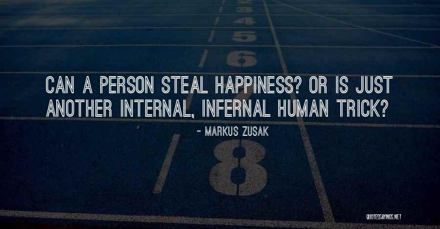 You Can't Steal My Happiness Quotes By Markus Zusak