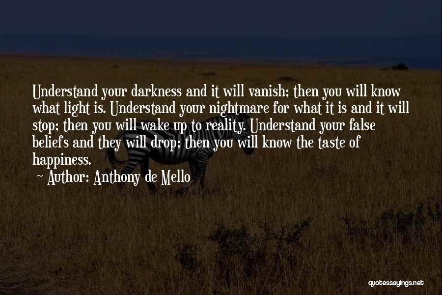 You Can't Stop My Happiness Quotes By Anthony De Mello