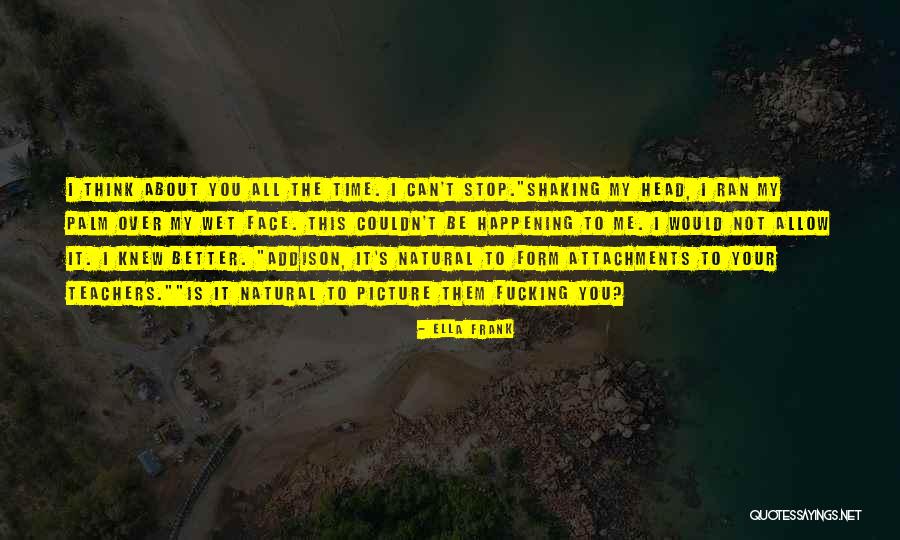 You Can't Stop Time Quotes By Ella Frank You Can't Stop Time Quotes By Ella Frank