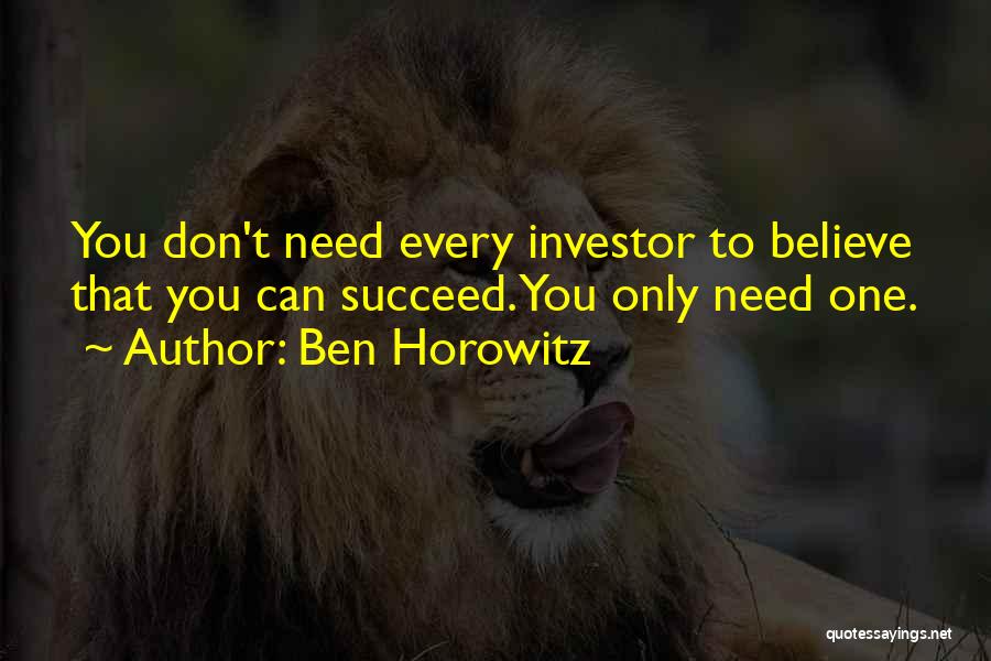 You Can't Succeed Quotes By Ben Horowitz