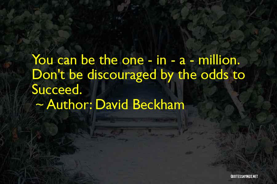 You Can't Succeed Quotes By David Beckham