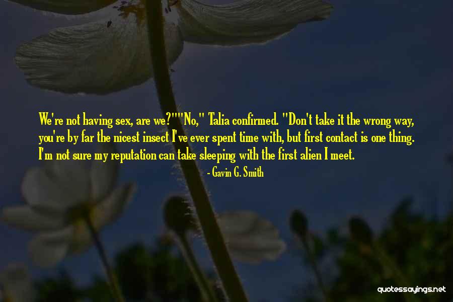 You Can't Take It With You Quotes By Gavin G. Smith You Can't Take It With You Quotes By Gavin G. Smith
