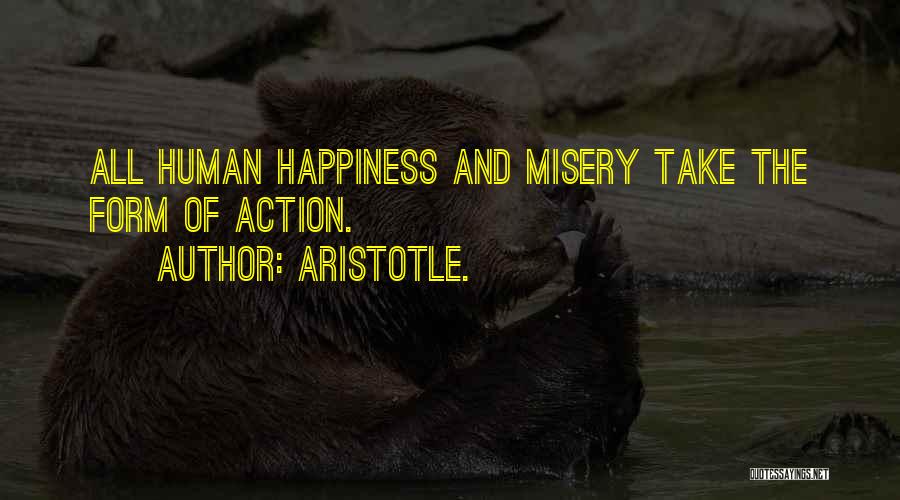 You Can't Take My Happiness Quotes By Aristotle.