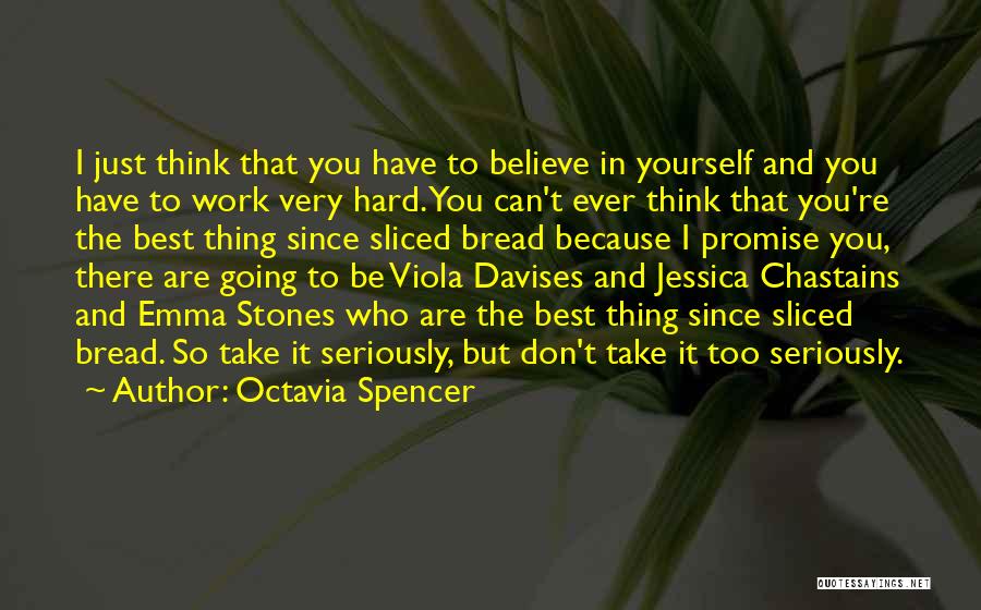You Can't Take Yourself Too Seriously Quotes By Octavia Spencer