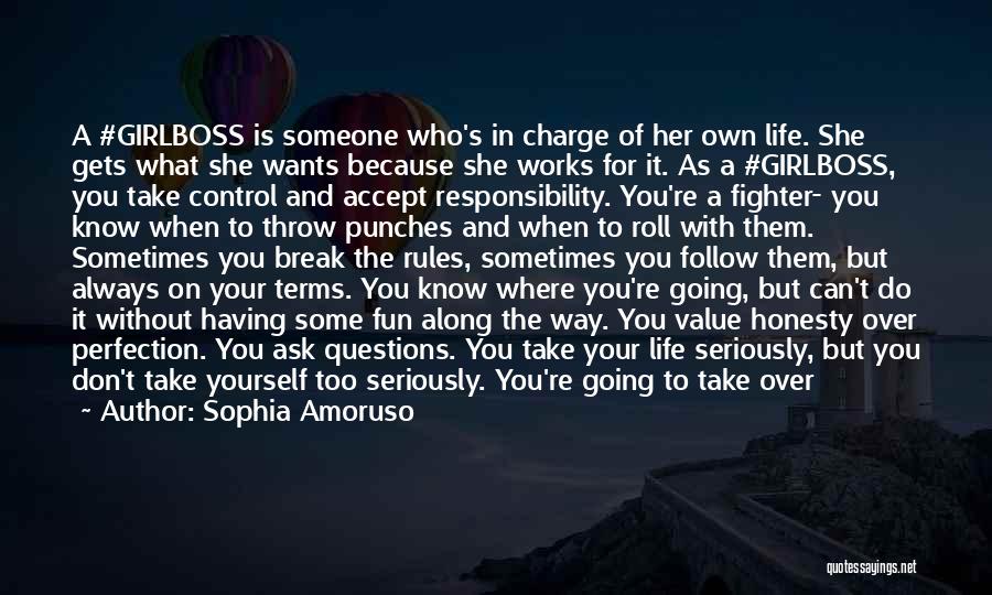 You Can't Take Yourself Too Seriously Quotes By Sophia Amoruso
