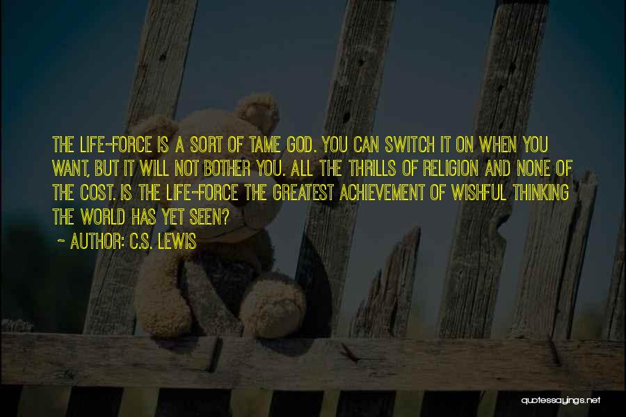 You Can't Tame Quotes By C.S. Lewis