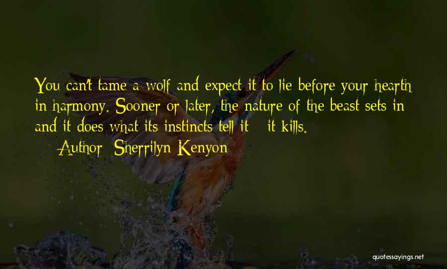 You Can't Tame Quotes By Sherrilyn Kenyon