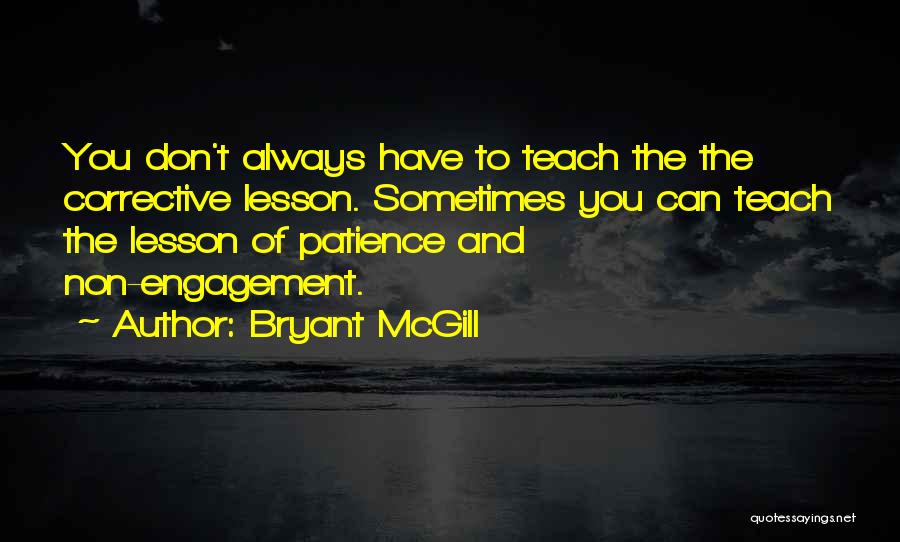 You Can't Teach Quotes By Bryant McGill