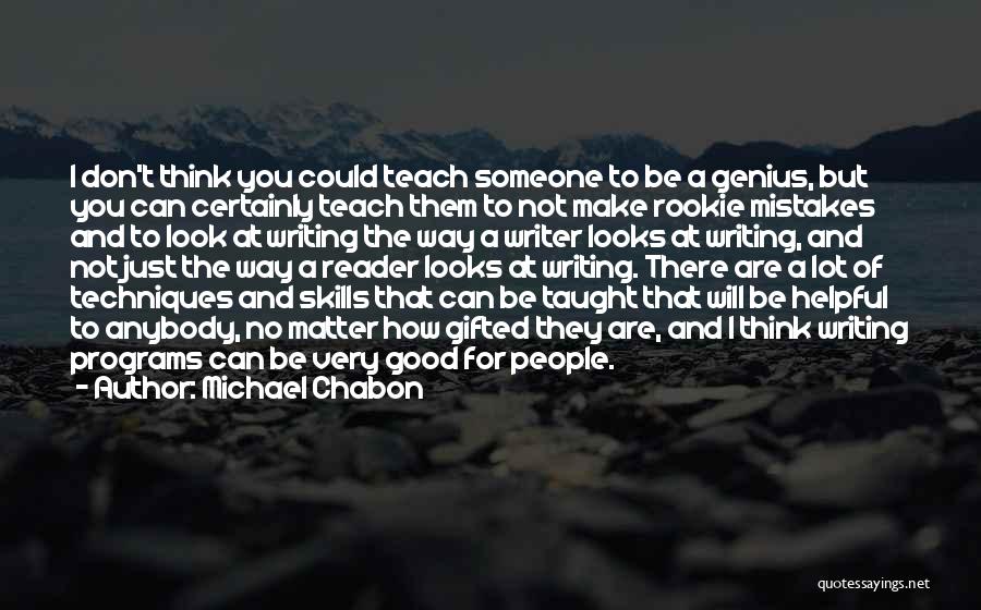 You Can't Teach Quotes By Michael Chabon