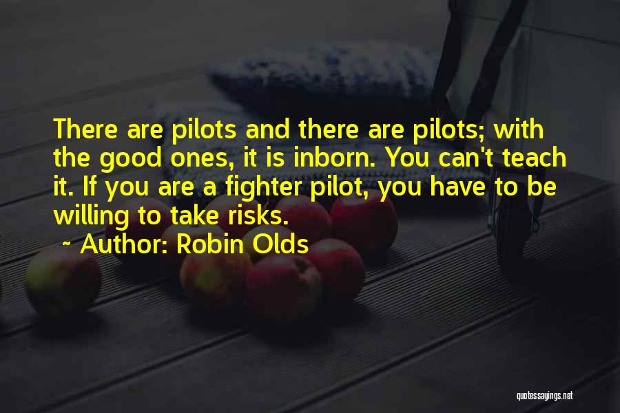 You Can't Teach Quotes By Robin Olds