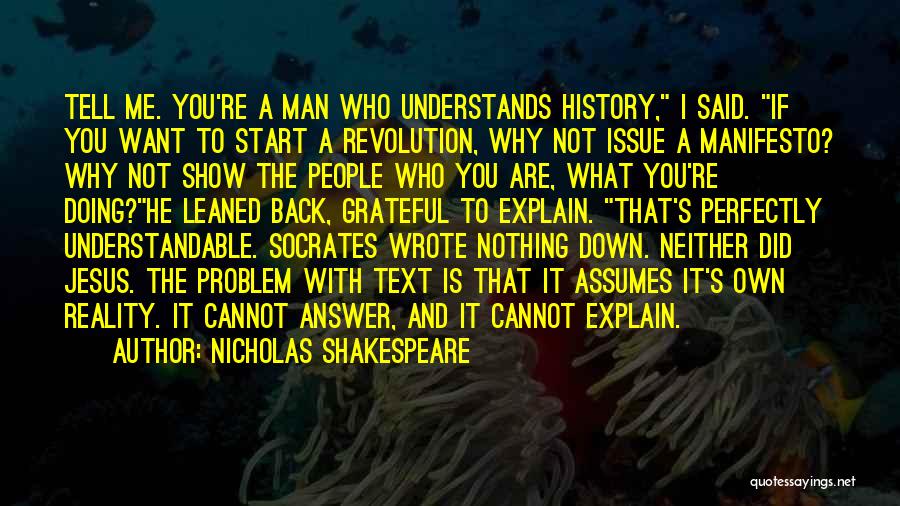 You Can't Text Me Back Quotes By Nicholas Shakespeare