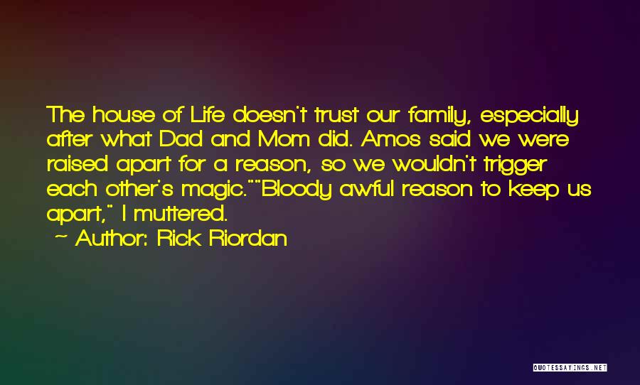 You Can't Trust Your Family Quotes By Rick Riordan