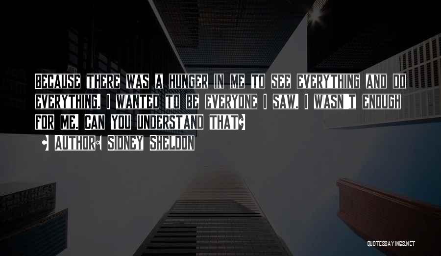 You Can't Understand Me Quotes By Sidney Sheldon