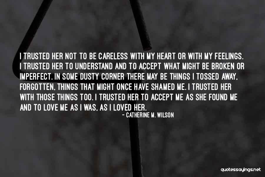 You Can't Understand My Feelings Quotes By Catherine M. Wilson