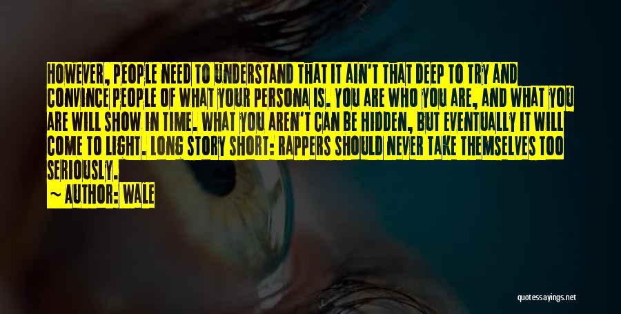 You Can't Understand Quotes By Wale