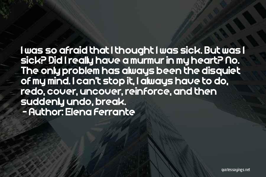 You Can't Undo The Past Quotes By Elena Ferrante