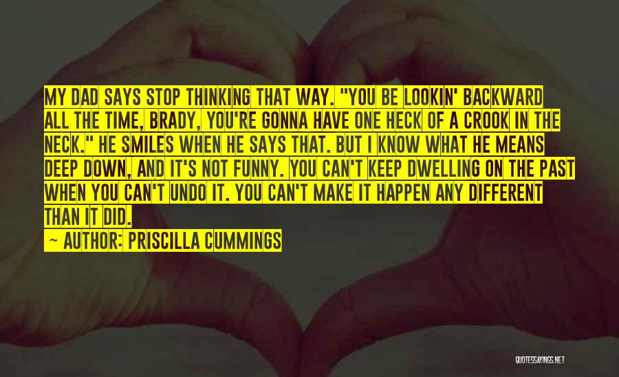 You Can't Undo The Past Quotes By Priscilla Cummings
