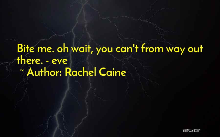 You Can't Wait Quotes By Rachel Caine