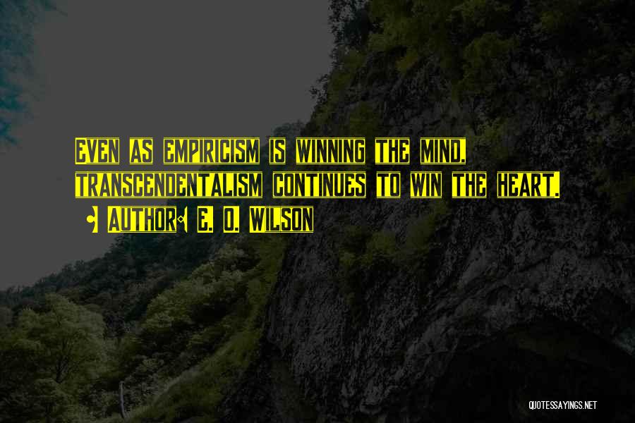 You Can't Win My Heart Quotes By E. O. Wilson