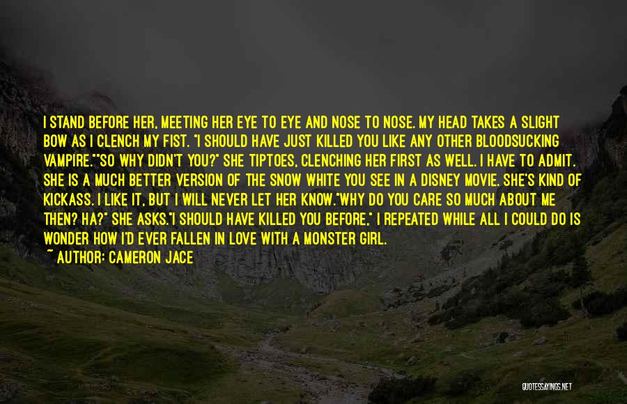 You Care Me So Much Quotes By Cameron Jace