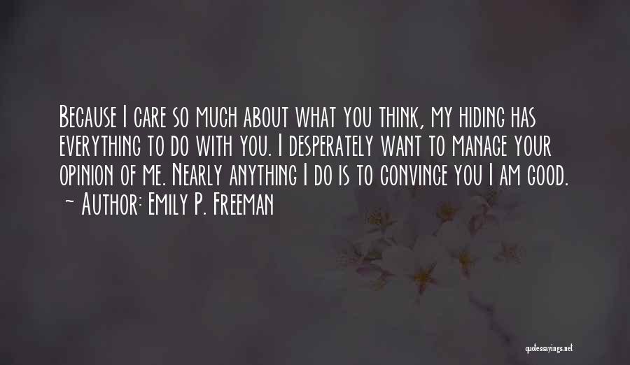 You Care Me So Much Quotes By Emily P. Freeman