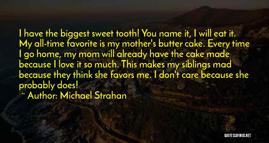 You Care Me So Much Quotes By Michael Strahan