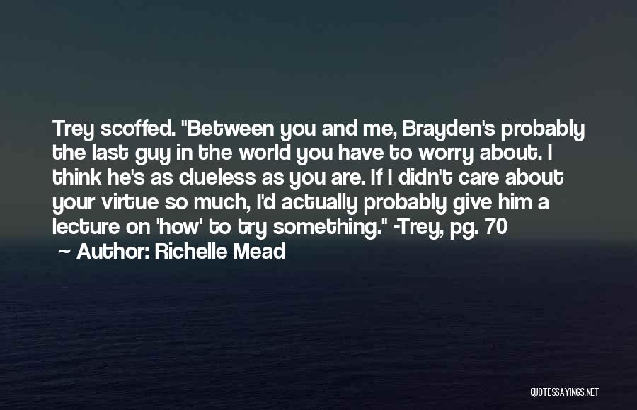 You Care Me So Much Quotes By Richelle Mead