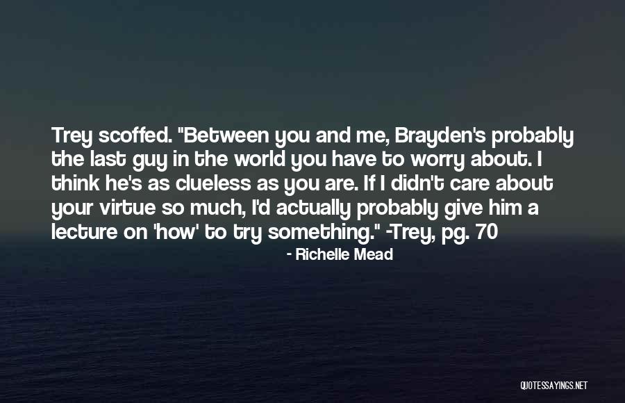 You Care Me So Much Quotes By Richelle Mead