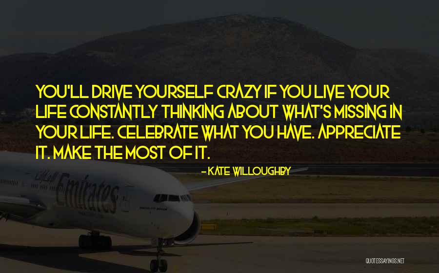 You Celebrate What You Appreciate Quotes By Kate Willoughby You Celebrate What You Appreciate Quotes By Kate Willoughby