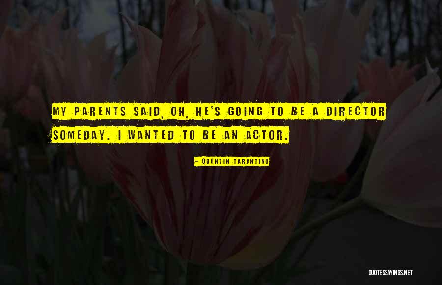 You Changed Me Alot Quotes By Quentin Tarantino You Changed Me Alot Quotes By Quentin Tarantino