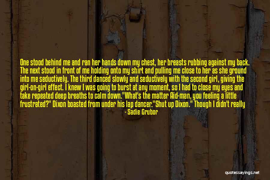 You Changed Me Alot Quotes By Sadie Grubor You Changed Me Alot Quotes By Sadie Grubor