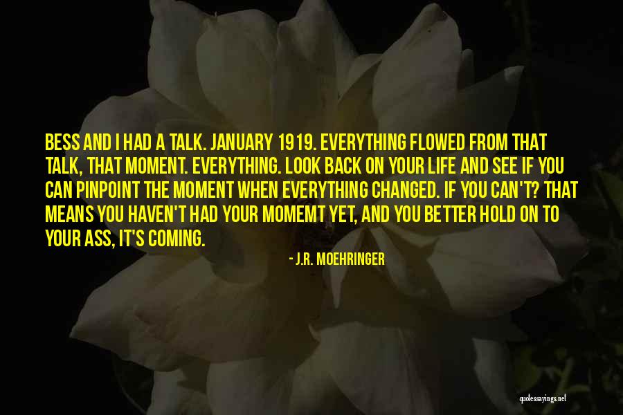 You Changed Me For The Better Quotes By J.R. Moehringer You Changed Me For The Better Quotes By J.R. Moehringer