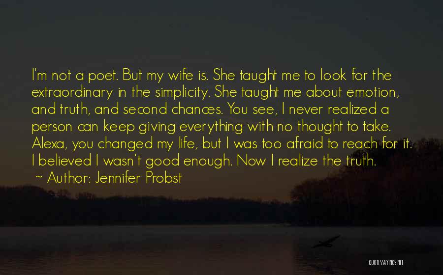 You Changed My Life Love Quotes By Jennifer Probst You Changed My Life Love Quotes By Jennifer Probst