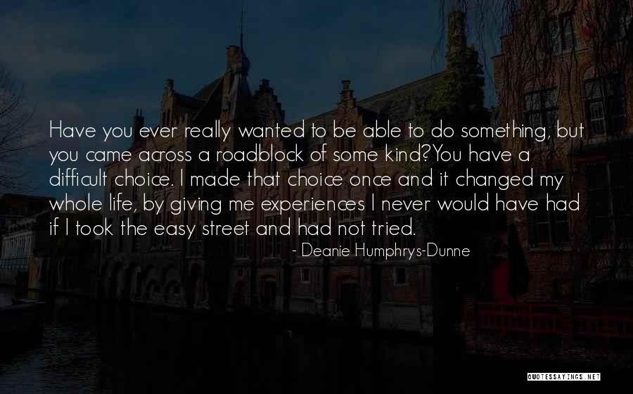 You Changed My Life Quotes By Deanie Humphrys-Dunne