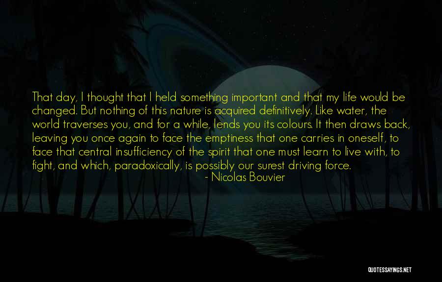 You Changed My Life Quotes By Nicolas Bouvier