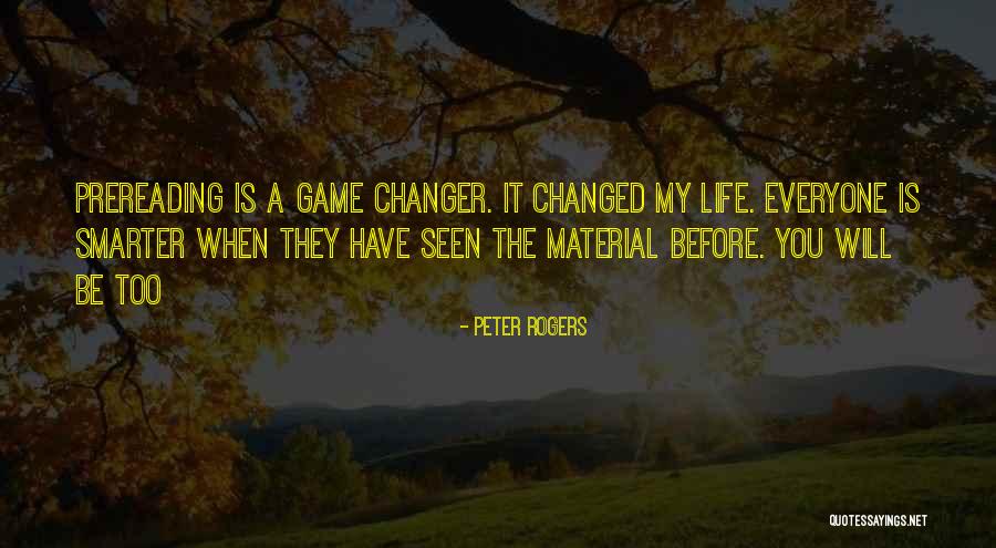 You Changed My Life Quotes By Peter Rogers