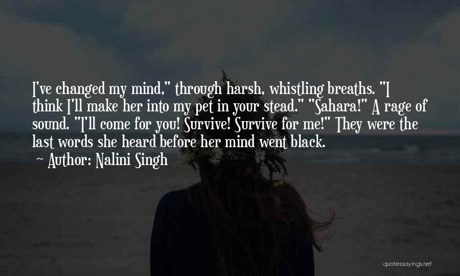 You Changed My Mind Quotes By Nalini Singh