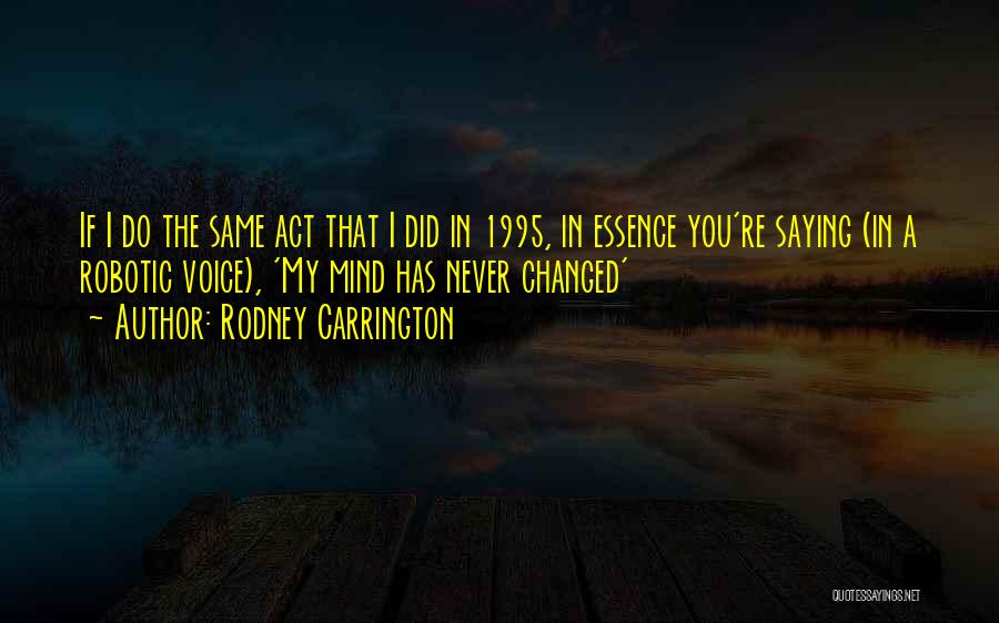 You Changed My Mind Quotes By Rodney Carrington