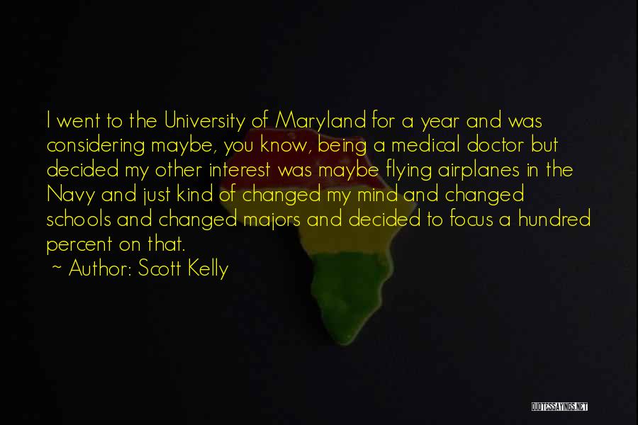 You Changed My Mind Quotes By Scott Kelly