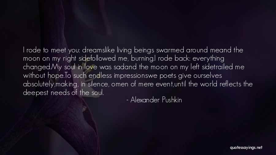 You Changed My World Quotes By Alexander Pushkin You Changed My World Quotes By Alexander Pushkin