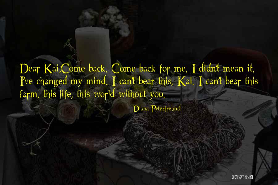 You Changed My World Quotes By Diana Peterfreund You Changed My World Quotes By Diana Peterfreund