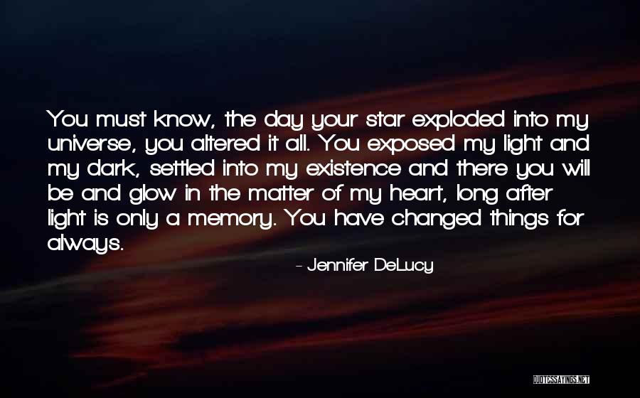 You Changed My World Quotes By Jennifer DeLucy You Changed My World Quotes By Jennifer DeLucy