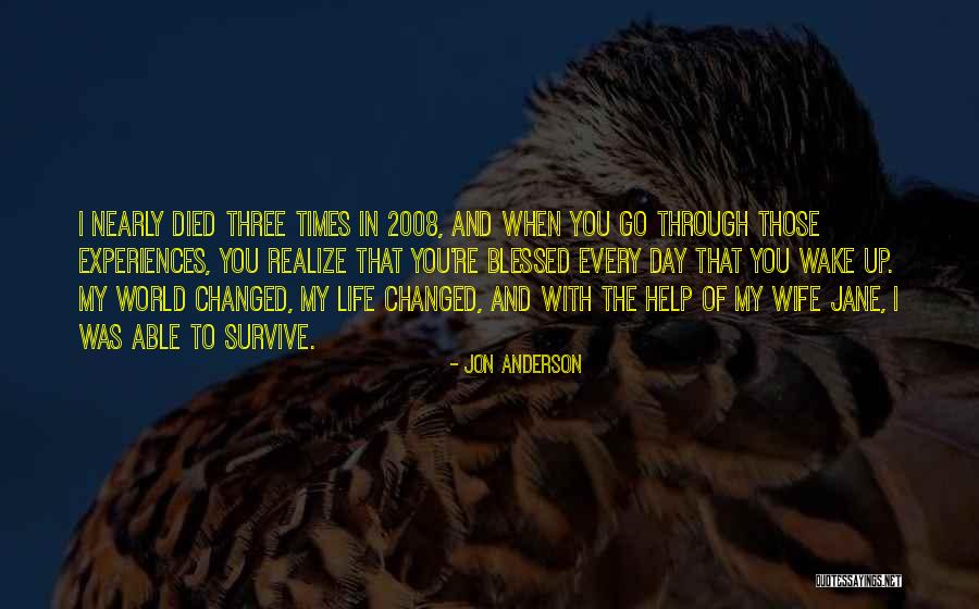 You Changed My World Quotes By Jon Anderson You Changed My World Quotes By Jon Anderson